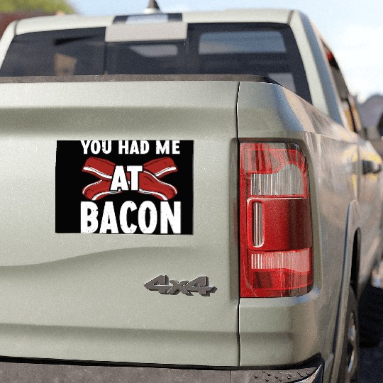 You Had Me At Bacon Car Magnets