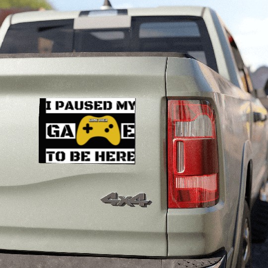 I Paused My Game To Be Here Car Magnets