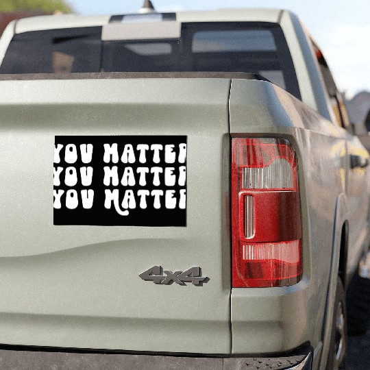 You Matter Positive Affirmation Motivation Car Magnets