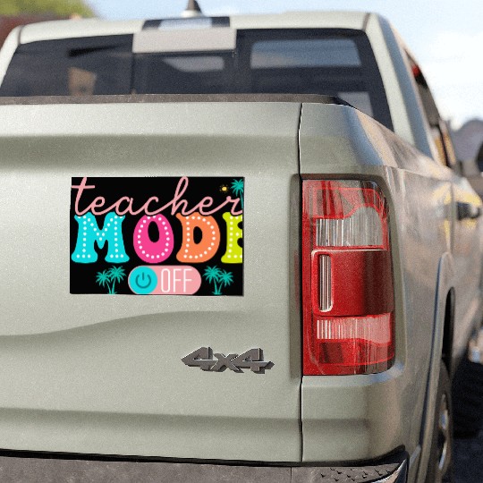 Teacher Mode Off Class Dismissed Teacher Off Du Car Magnets