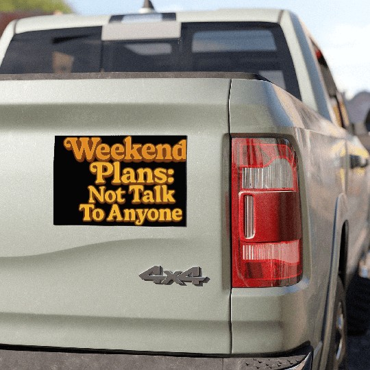 Weekend Plans: Not to Talk to Anyone Car Magnets