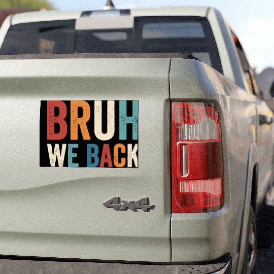 Bruh We Back To School Bruh We Back Car Magnets
