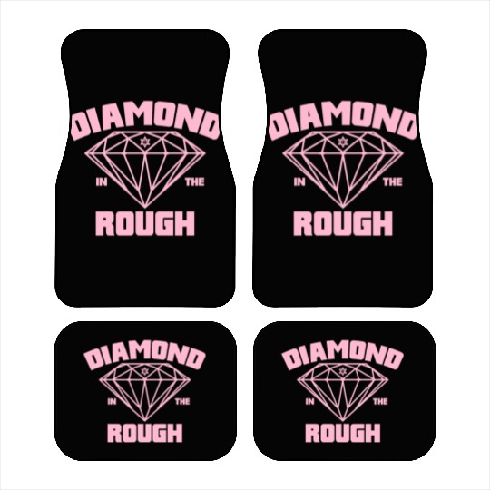 Diamond In The Rough - Ladies Car Mats