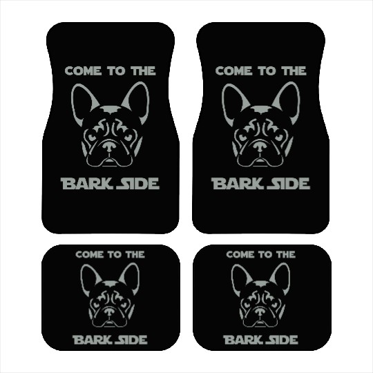 French Bulldog - Come to the Bark Side - Frenchie Car Mats