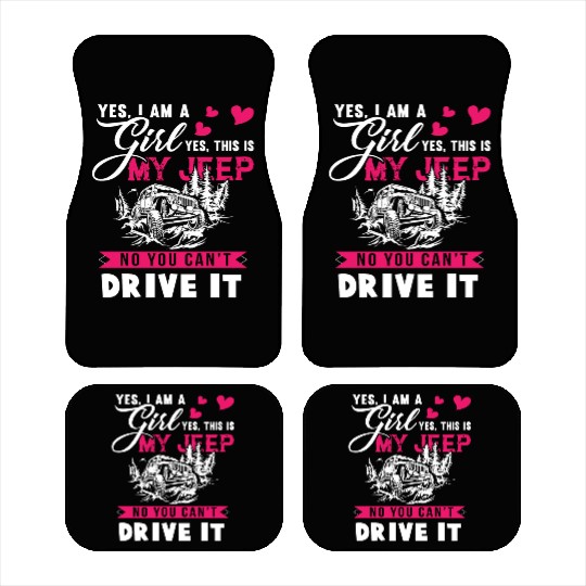 I Am A Girl And I Love My Jeep Car Mats