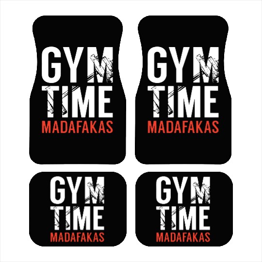 Gym Time Madafakas Car Mats