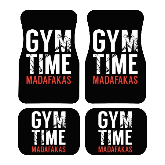 Gym Time Madafakas Car Mats