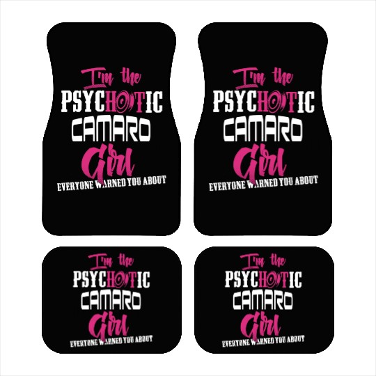 Camaro - Camaro - im the psychotic camaro girl Car Mats