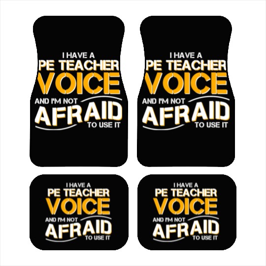 I Have Physical Education Teacher Voice Car Mats