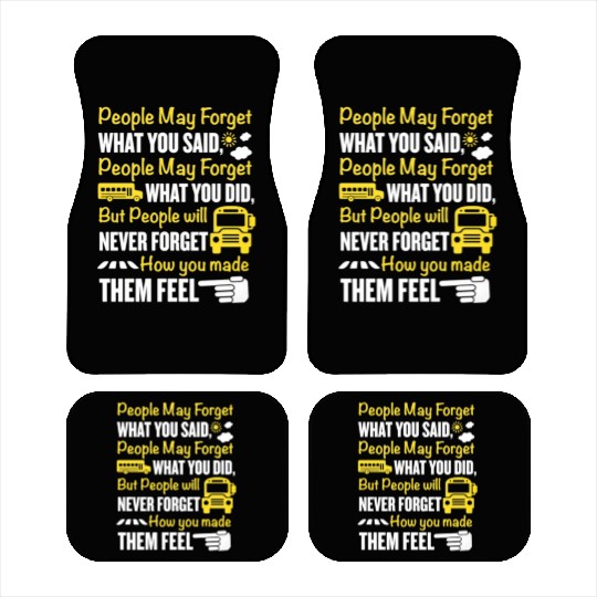 How You Make Them Feel School Bus Driver Car Mats