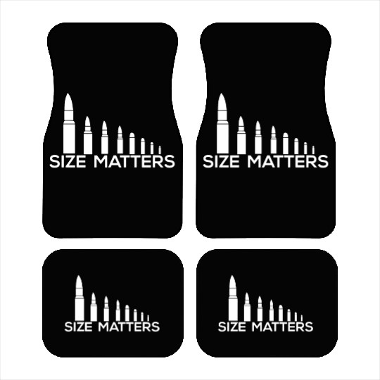 Size Matters Bullets Funny Gun Rights Hunt Gun T S Car Mats