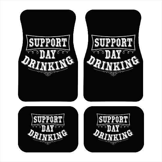 Support Day Drinking Car Mats
