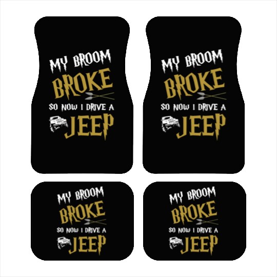my broom broke so now I drive a jeep grandma t shi Car Mats