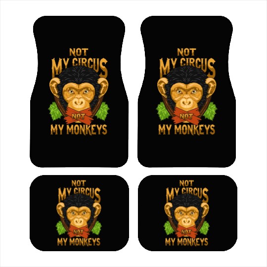 Not My Circus Not My Monkeys / Affe Car Mats