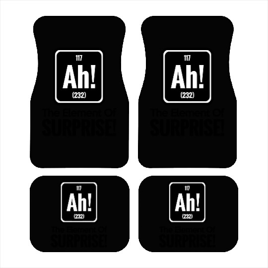 AH! THE ELEMENT OF SURPRISE! Car Mats