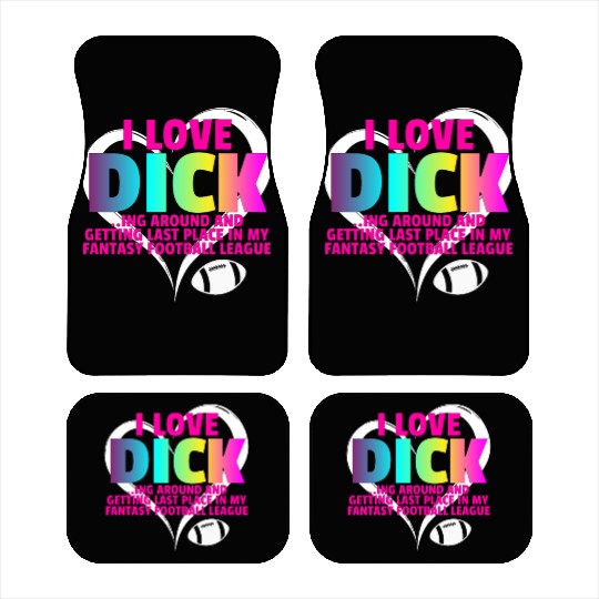 Fantasy Football Loser - I Love Dicking Around Car Mats