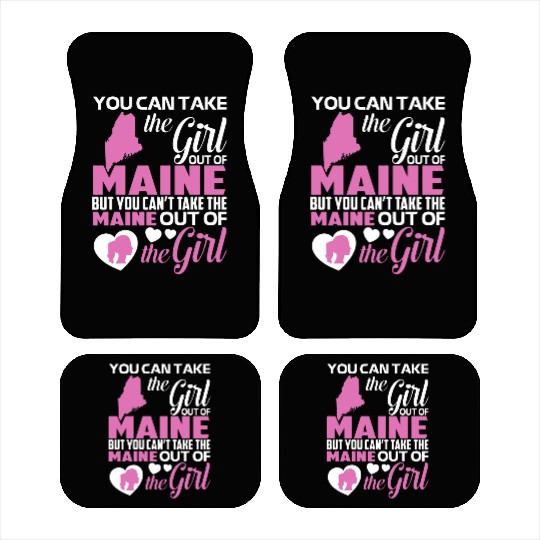 you can take the girl out of maine but you cant ta Car Mats
