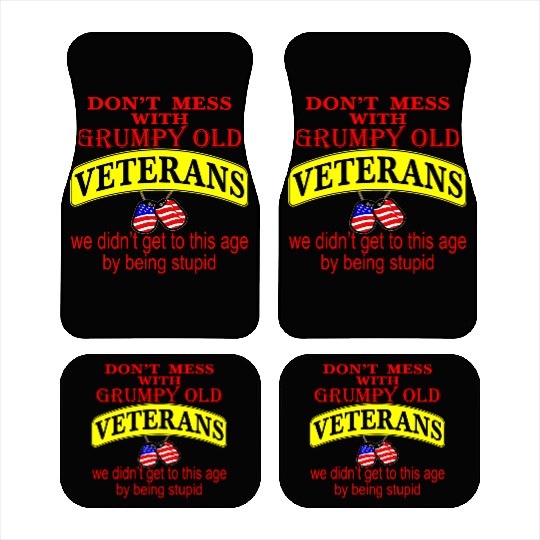 Don’t Mess With Grumpy Old Veterans We Didn’t Get Car Mats