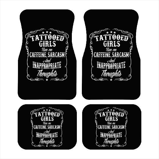tattoed girls run on caffeine sarcasm and inapprop Car Mats