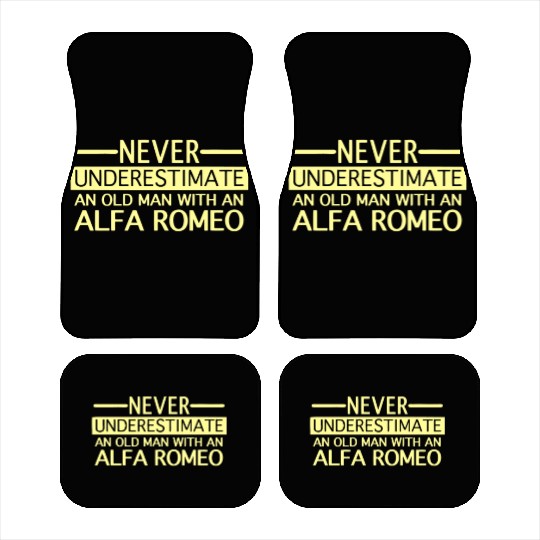 Alfa Romeo Never Underestimate and Old man Car Mats