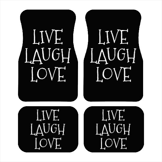 Live laugh love funny Car Mats