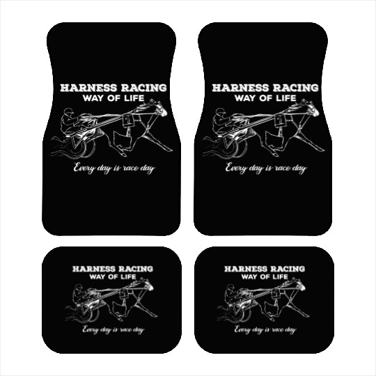 Harness Racing Way Of Life Every Day Is Race Day Car Mats