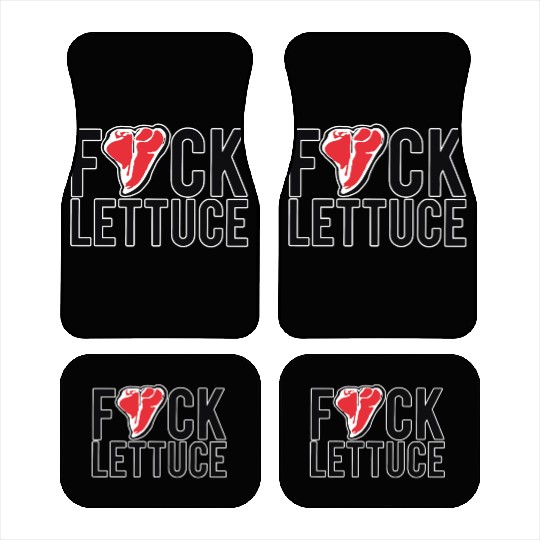 Fuck Lettuce Car Mats Meat Lover Steak Car Mats Gift Te