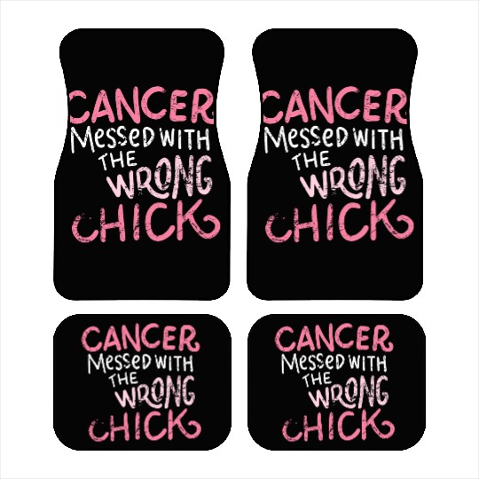 Cancer messed with the wrong chick cancer survivor Car Mats