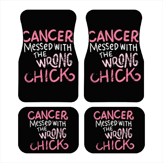 Cancer messed with the wrong chick cancer survivor Car Mats