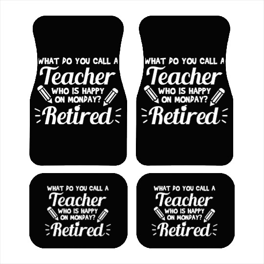 Retired Teacher - Funny Retirement Gift Car Mats