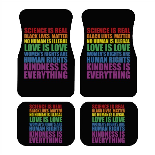 Science is Real Black Lives Matter Love Is... Car Mats