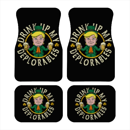 Trump Drink Up My Deplorables St Patricks Day Car Mats