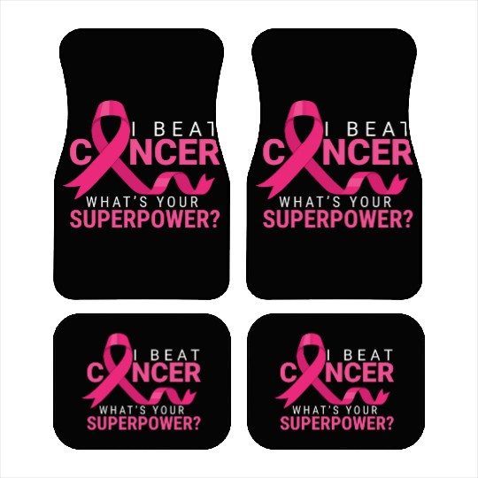 I Beat Cancer What's Your Superpower Awareness Car Mats