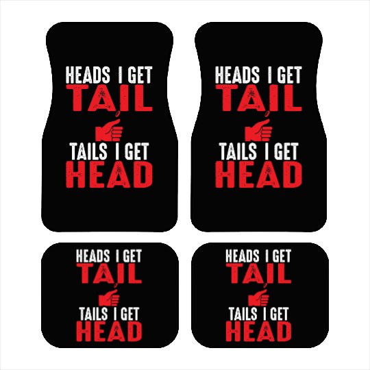 Heads I Get Tail | Crude College/Frat Party Drinki Car Mats