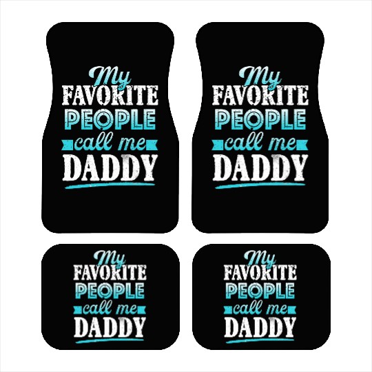 My Favorite People Call Me Daddy Car Mats