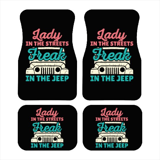 Lady in the Streets Freak in the Jeep Car Mats