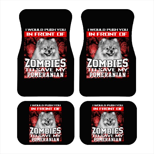 In Front Of Zombies To Save My Pomeranian Pomerani Car Mats