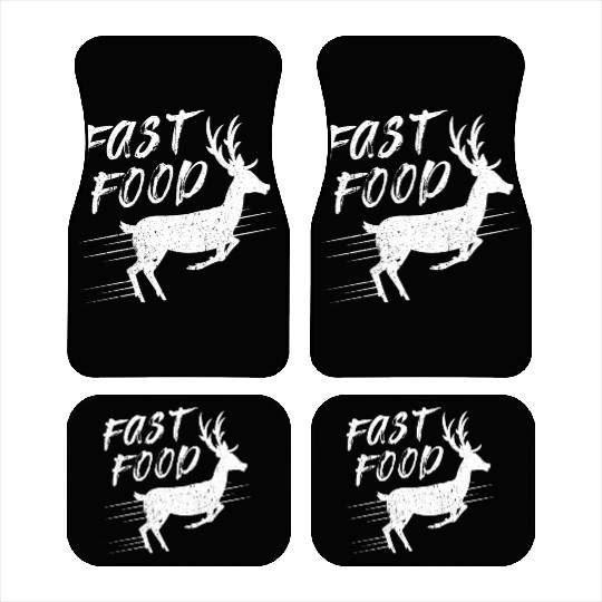 Humor Deer Design Quote Fast Food Car Mats