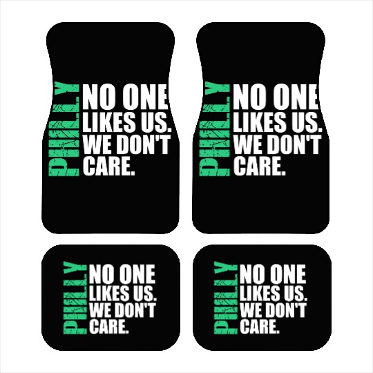 We are Philly No One Likes Us We Don’t Care Philly Car Mats