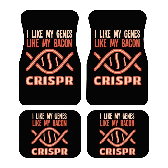 I like my genes like my bacon CRISPR Gift Science Car Mats