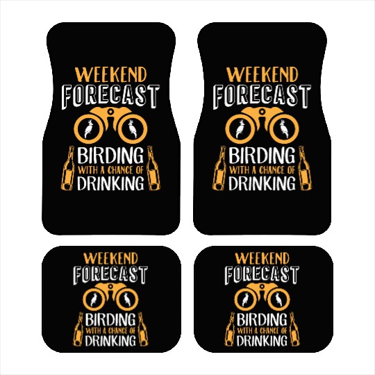 Weekend Forecast Bird Lover & Drinks Lover Birding Car Mats