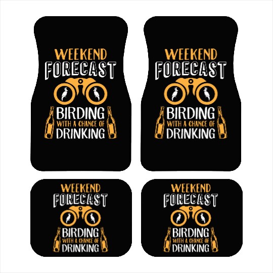 Weekend Forecast Bird Lover & Drinks Lover Birding Car Mats