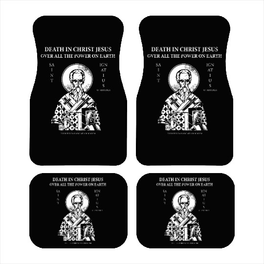 Death in Christ Jesus Over All the Power On Earth Car Mats