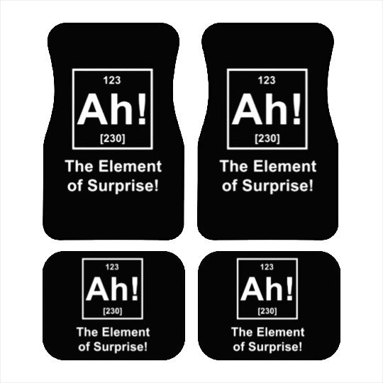 Ah The Element Of Surprise Car Mats