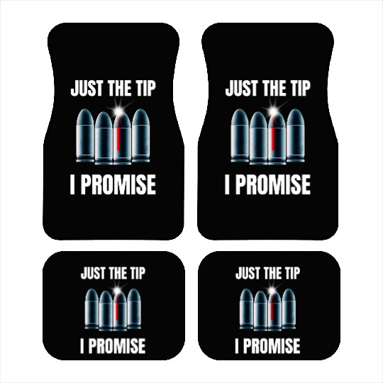 Just The Tip I Promise Car Mats