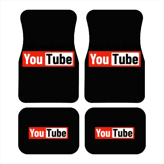 THAT WAS ME ON YouTube Car Mats