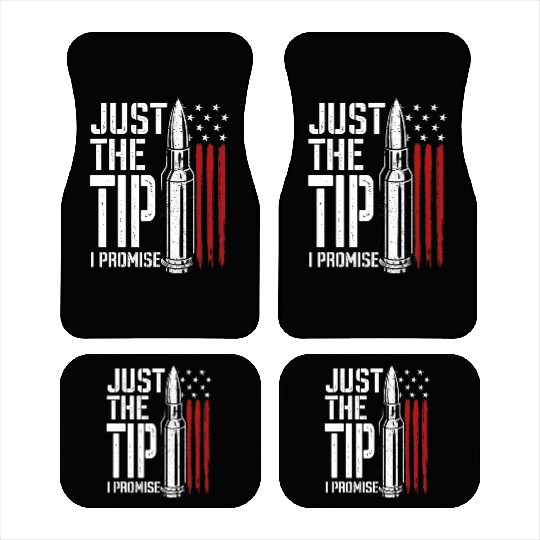 Just The Tip I Promise Bullet American Flag Car Mats