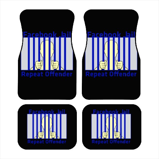 Facebook Jail Repeat offender Car Mats