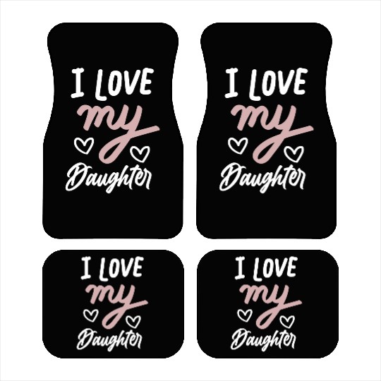 I love my daughter Car Mats