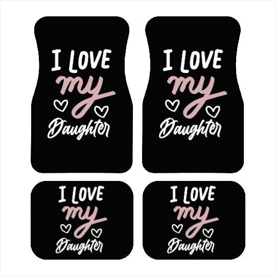 I love my daughter Car Mats